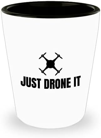 Smiješno staklo za pucanje bespilotnih letjelica - poklon quadcopter - UAV poklon - Smiješan dron prisutan - Just Drone It